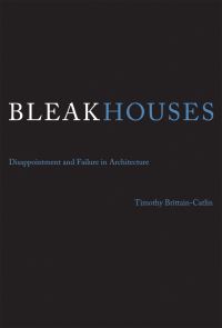 Book Cover for Bleak Houses by Timothy BrittainCatlin