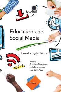 Book Cover for Education and Social Media by Christine Greenhow, Julia Sonnevend, Colin Agur