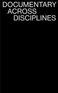 Book Cover for Documentary Across Disciplines by Erika Lecturer in Film Studies and in Liberal Arts, Kings College London Balsom
