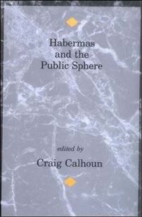 Book Cover for Habermas and the Public Sphere by Craig J Calhoun