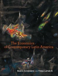 Book Cover for The Economics of Contemporary Latin America by Beatriz Armendáriz, Felipe Larraín B