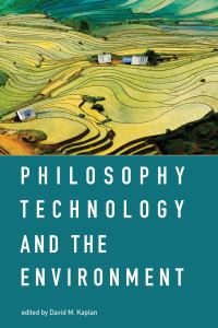 Book Cover for Philosophy, Technology, and the Environment by David M Kaplan