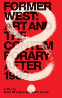 Book Cover for Former West by Maria Hlavajova, Simon Sheikh