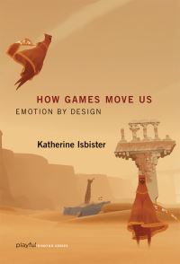 Book Cover for How Games Move Us by Katherine Isbister