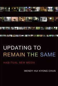 Book Cover for Updating to Remain the Same by Wendy Hui Kyong Chun