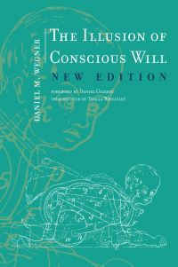 Book Cover for The Illusion of Conscious Will by Daniel M Wegner