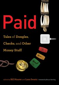 Book Cover for Paid by Bill Maurer, Lana Swartz