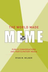 Book Cover for The World Made Meme by Ryan M Milner