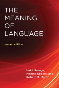 Book Cover for The Meaning of Language by Robert M Martin, Heidi Savage, Melissa Ebbers