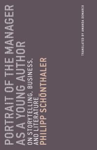 Book Cover for Portrait of the Manager as a Young Author by Philipp Schönthaler