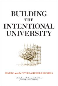 Book Cover for Building the Intentional University by Stephen Michael Kosslyn, Ben Nelson