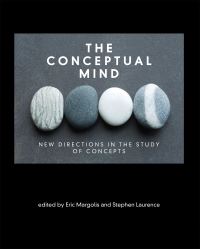 Book Cover for The Conceptual Mind by Eric Margolis, Stephen Laurence, Aurore AvarguèsWeber, Martin Giurfa, Joshua Plotnik, Nicola S Clayton, Robert Seyfarth, Dorothy L Cheney, Brad Mahon