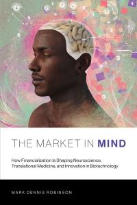 Book Cover for The Market in Mind by Mark Dennis Robinson
