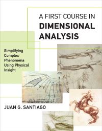 Book Cover for A First Course in Dimensional Analysis by Juan G Santiago