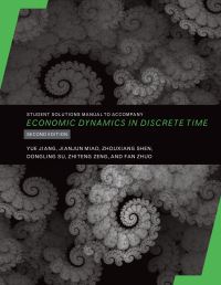 Book Cover for Student Solutions Manual to Accompany Economic Dynamics in Discrete Time by Yue Jiang, Jianjun Miao, Zhouxiang Shen, Dongling Su, Zhiteng Zeng, Fan Zhuo