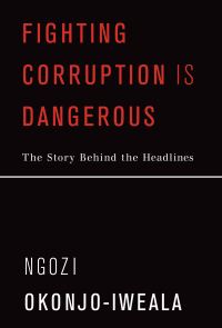 Book Cover for Fighting Corruption Is Dangerous by Ngozi OkonjoIweala