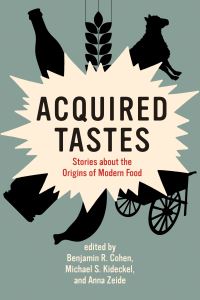 Book Cover for Acquired Tastes by Benjamin R Cohen, Michael S Kideckel, Anna Zeide