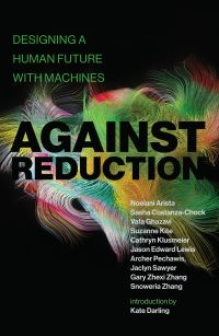 Book Cover for Against Reduction by Noelani Arista
