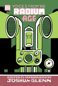 Book Cover for Voices from the Radium Age by Joshua Glenn