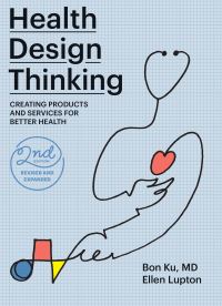 Book Cover for Health Design Thinking by Bon Ku, Ellen Lupton