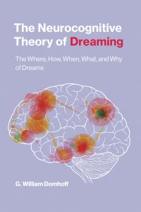 Book Cover for The Neurocognitive Theory of Dreaming by G William Domhoff