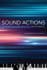 Book Cover for Sound Actions by Alexander Refsum Jensenius
