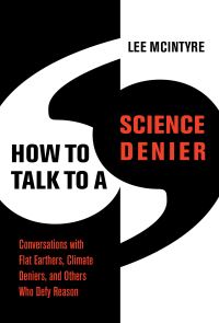 Book Cover for How to Talk to a Science Denier by Lee C McIntyre