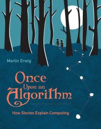 Book Cover for Once Upon an Algorithm by Martin Erwig