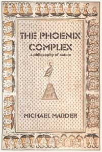 Book Cover for The Phoenix Complex by Michael Marder