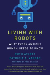 Book Cover for Living With Robots by Ruth Aylett, Patricia A Vargas
