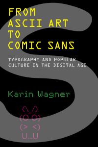 Book Cover for From ASCII Art to Comic Sans by Karin Wagner