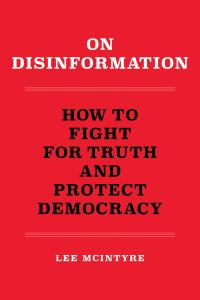 Book Cover for On Disinformation by Lee C McIntyre