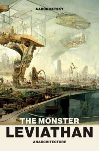 Book Cover for The Monster Leviathan by Aaron Betsky