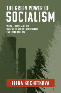 Book Cover for The Green Power of Socialism by E M Kochetkova