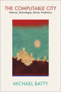 Book Cover for The Computable City by Michael Batty