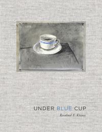 Book Cover for Under Blue Cup by Rosalind E Krauss