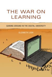 Book Cover for The War on Learning by Elizabeth M Losh