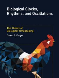 Book Cover for Biological Clocks, Rhythms, and Oscillations by Daniel B Forger