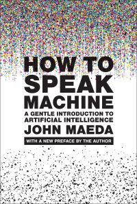 Book Cover for How to Speak Machine by John Maeda