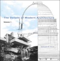 Book Cover for The Details of Modern Architecture by Edward R Ford
