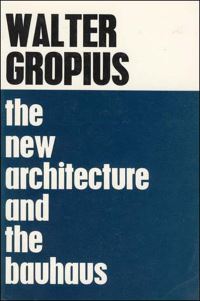 Book Cover for The New Architecture and the Bauhaus by Walter Gropius