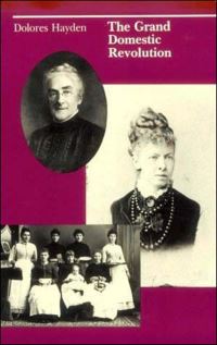 Book Cover for The Grand Domestic Revolution by Dolores Hayden