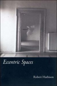 Book Cover for Eccentric Spaces by Robert Harbison