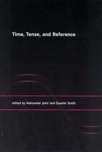 Book Cover for Time, Tense, and Reference by Aleksandar JokiÔc, Quentin Smith