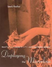 Book Cover for Displaying the Marvelous by Lewis Kachur