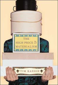 Book Cover for The High Price of Materialism by Tim Kasser