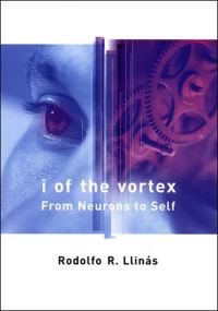 Book Cover for I of the Vortex by R Llinás