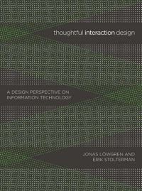 Book Cover for Thoughtful Interaction Design by Jonas Löwgren, Erik Stolterman