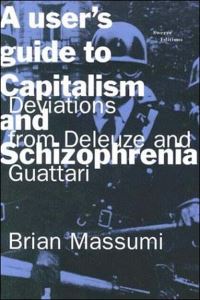 Book Cover for A User's Guide to Capitalism and Schizophrenia by Brian Massumi