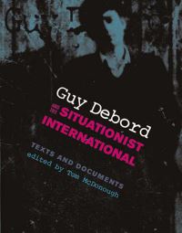 Book Cover for Guy Debord and the Situationist International by Tom McDonough